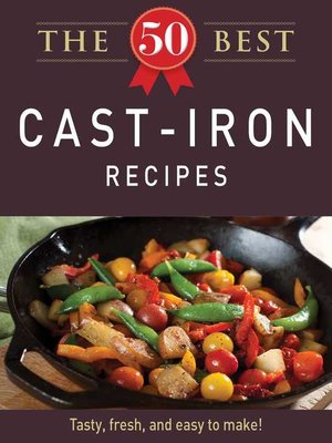 cover image of The 50 Best Cast-Iron Recipes